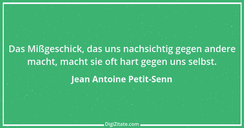 Zitat von Jean Antoine Petit-Senn 71