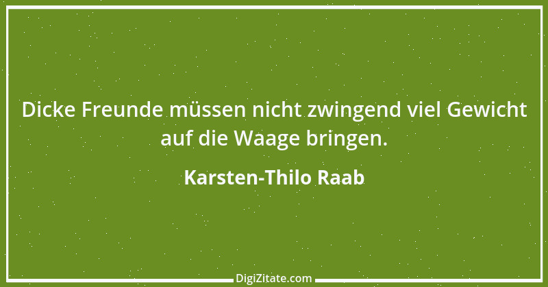 Zitat von Karsten-Thilo Raab 1