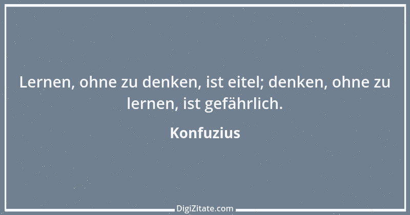 Zitat von Konfuzius 346