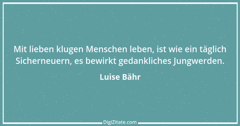 Zitat von Luise Bähr 17