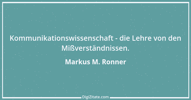 Zitat von Markus M. Ronner 19