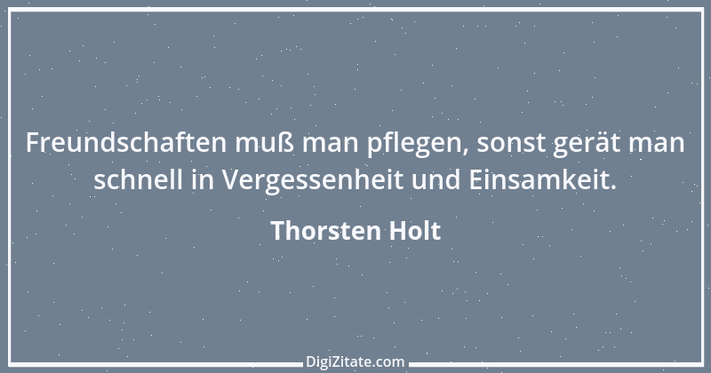 Zitat von Thorsten Holt 17