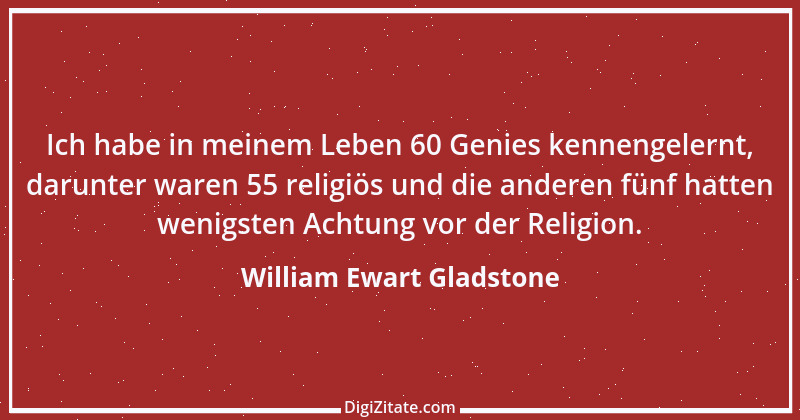 Zitat von William Ewart Gladstone 15