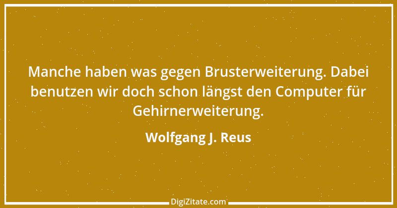 Zitat von Wolfgang J. Reus 943