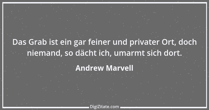 Zitat von Andrew Marvell 1