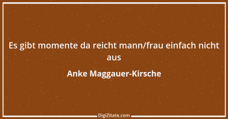 Zitat von Anke Maggauer-Kirsche 401