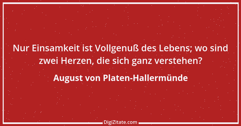 Zitat von August von Platen-Hallermünde 53