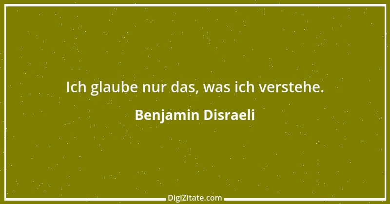 Zitat von Benjamin Disraeli 54