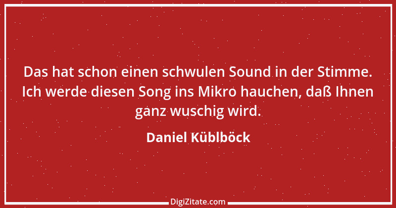 Zitat von Daniel Küblböck 2