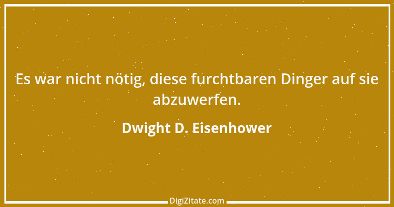 Zitat von Dwight D. Eisenhower 1