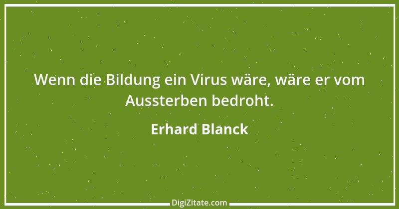 Zitat von Erhard Blanck 659