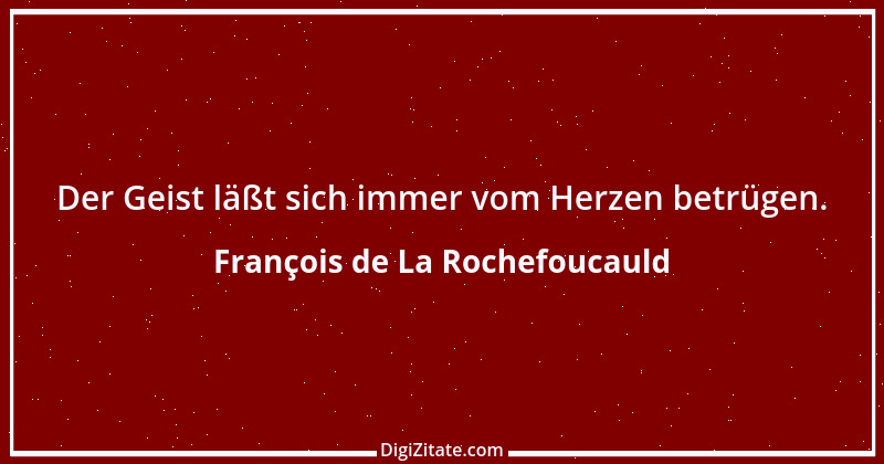 Zitat von François de La Rochefoucauld 17