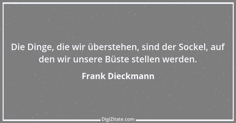 Zitat von Frank Dieckmann 3