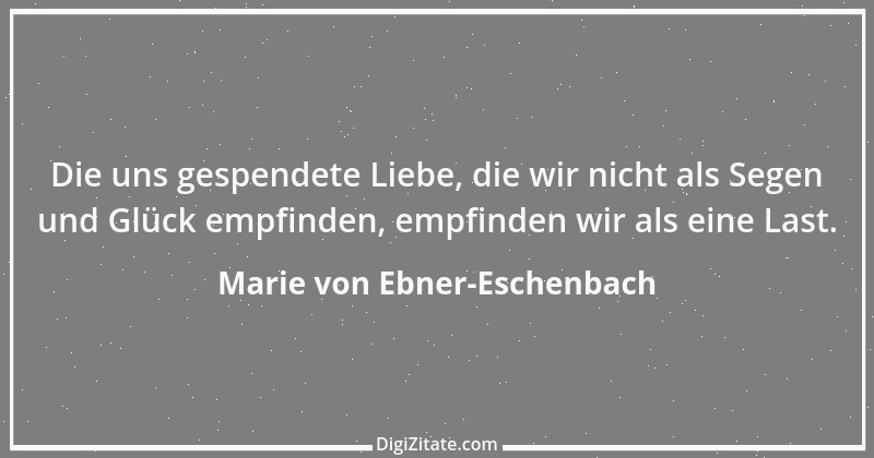 Zitat von Marie von Ebner-Eschenbach 72