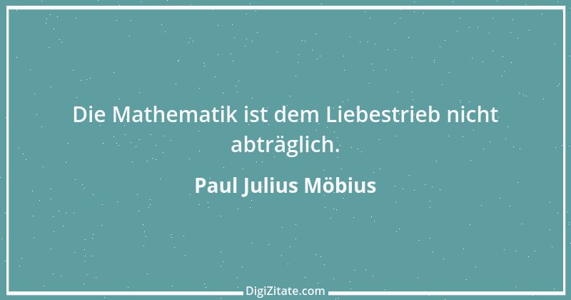 Zitat von Paul Julius Möbius 2