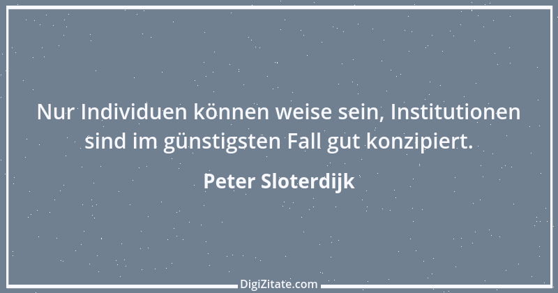 Zitat von Peter Sloterdijk 26