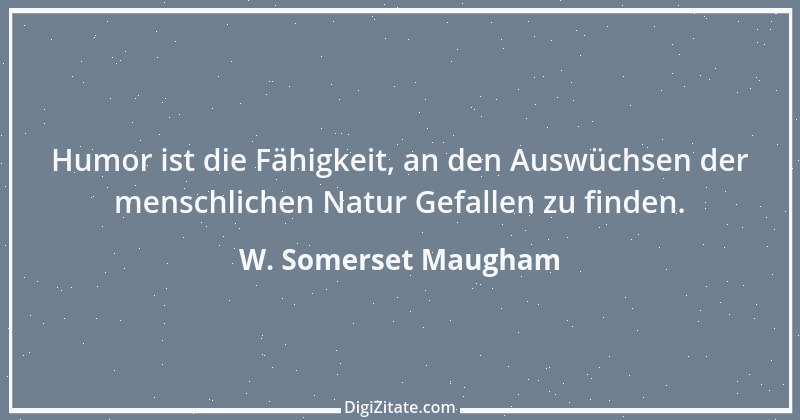 Zitat von W. Somerset Maugham 56