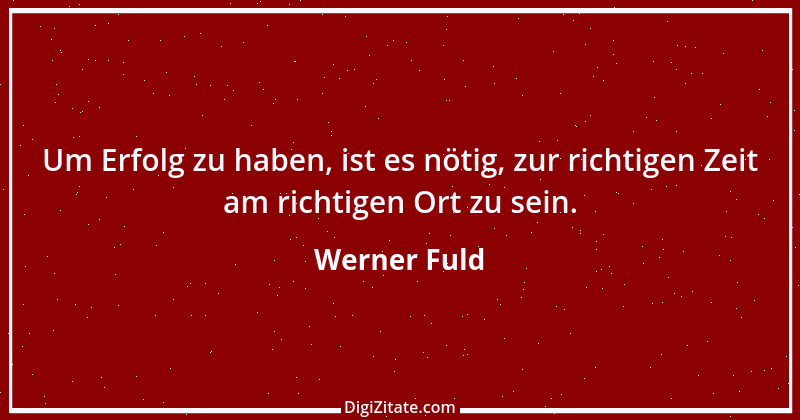 Zitat von Werner Fuld 14