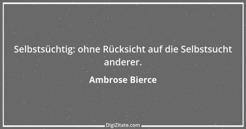 Zitat von Ambrose Bierce 335