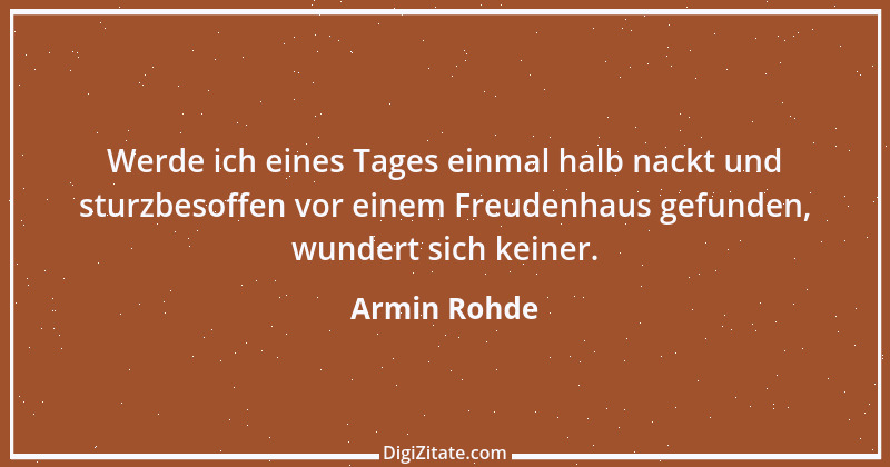 Zitat von Armin Rohde 2