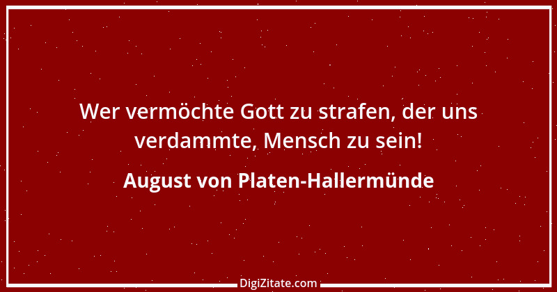 Zitat von August von Platen-Hallermünde 54