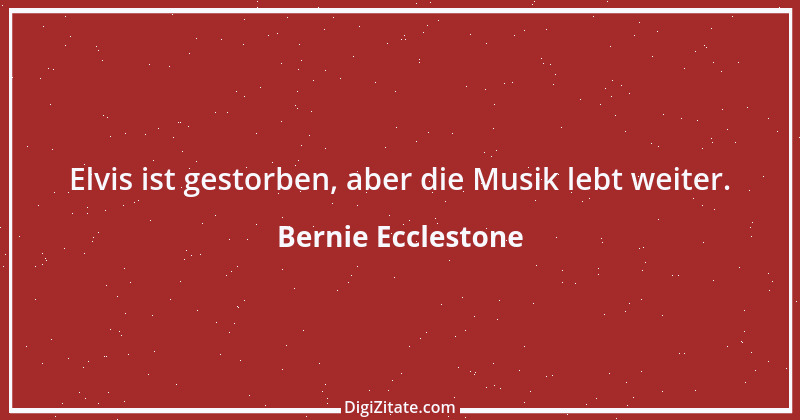 Zitat von Bernie Ecclestone 16