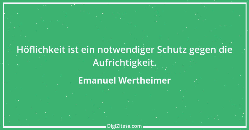 Zitat von Emanuel Wertheimer 180