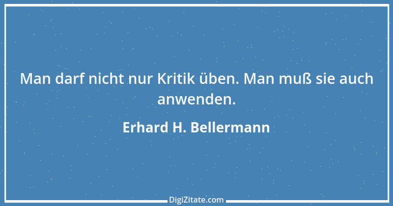 Zitat von Erhard H. Bellermann 619