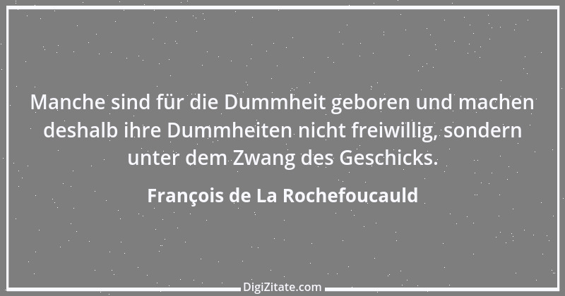 Zitat von François de La Rochefoucauld 18