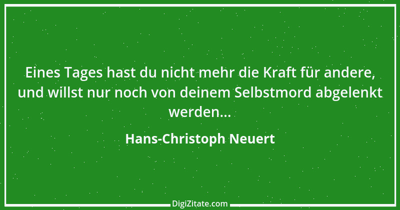 Zitat von Hans-Christoph Neuert 99