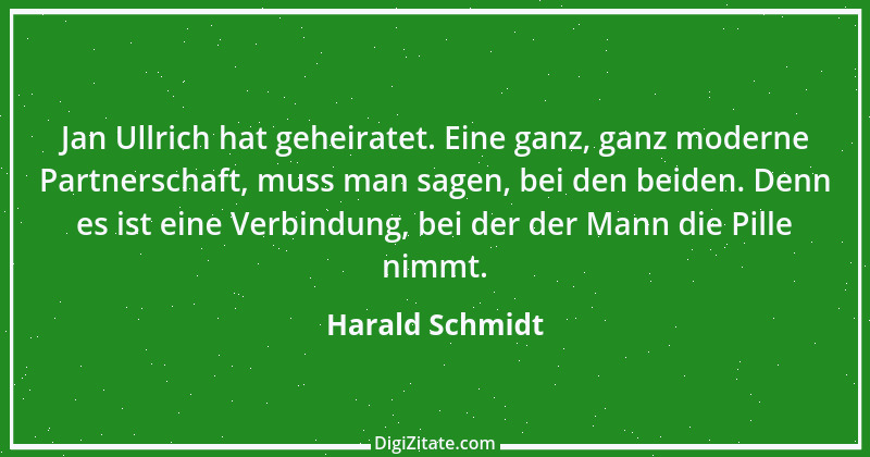 Zitat von Harald Schmidt 423