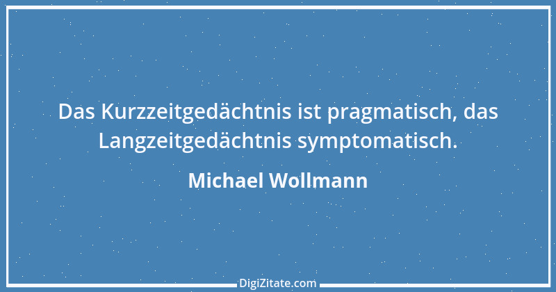 Zitat von Michael Wollmann 145