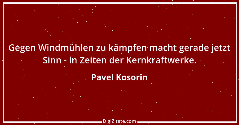 Zitat von Pavel Kosorin 488