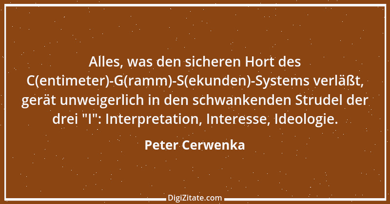 Zitat von Peter Cerwenka 81