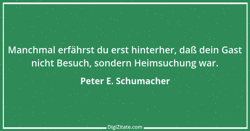 Zitat von Peter E. Schumacher 910