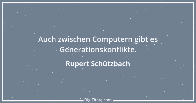 Zitat von Rupert Schützbach 8