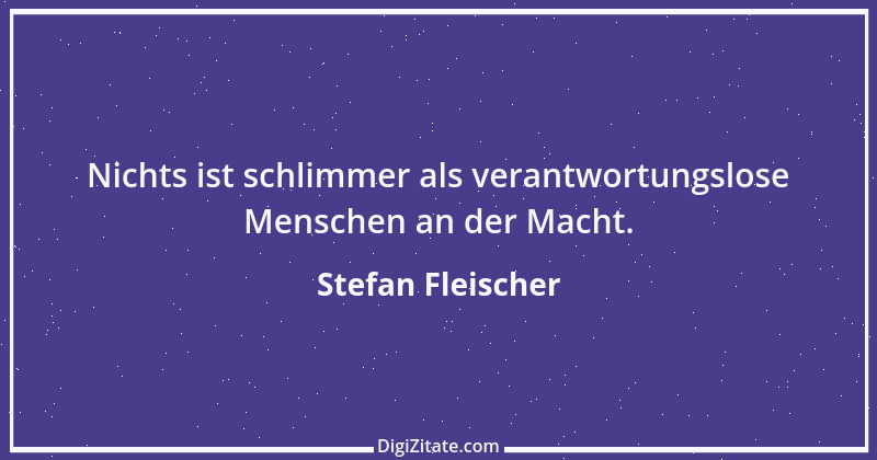 Zitat von Stefan Fleischer 59