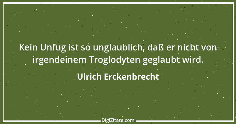 Zitat von Ulrich Erckenbrecht 608