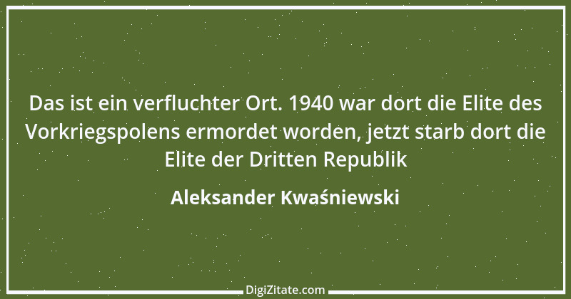 Zitat von Aleksander Kwaśniewski 1