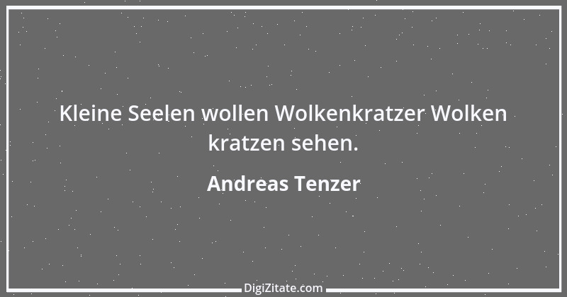 Zitat von Andreas Tenzer 107