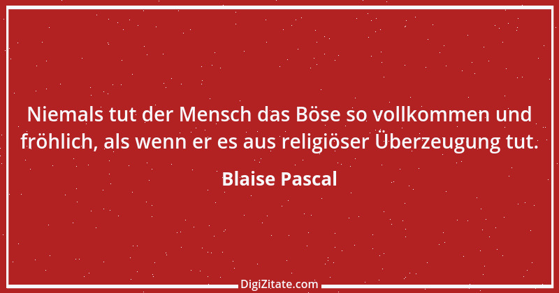 Zitat von Blaise Pascal 297