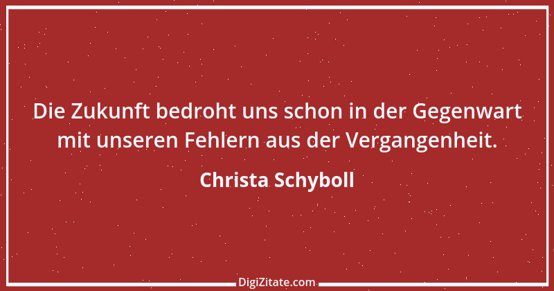 Zitat von Christa Schyboll 14