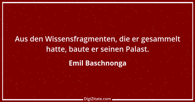 Zitat von Emil Baschnonga 160