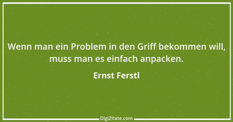 Zitat von Ernst Ferstl 205