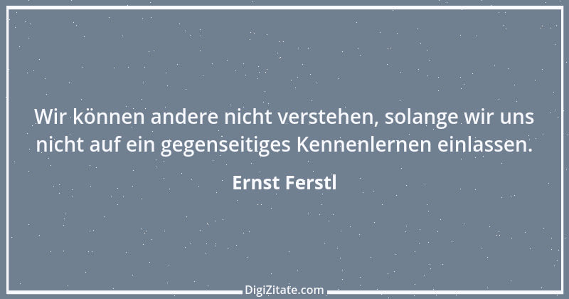 Zitat von Ernst Ferstl 2205