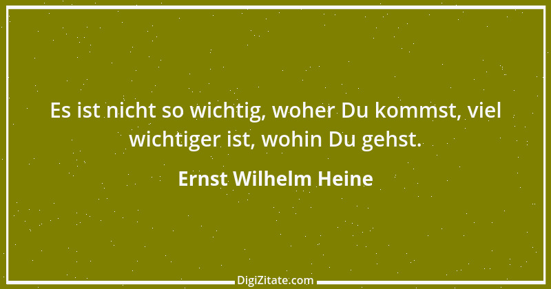 Zitat von Ernst Wilhelm Heine 36