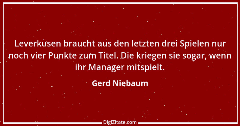 Zitat von Gerd Niebaum 2