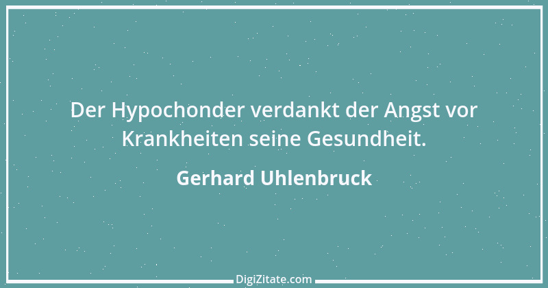 Zitat von Gerhard Uhlenbruck 584