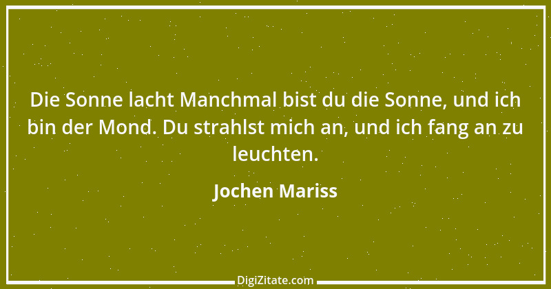 Zitat von Jochen Mariss 78