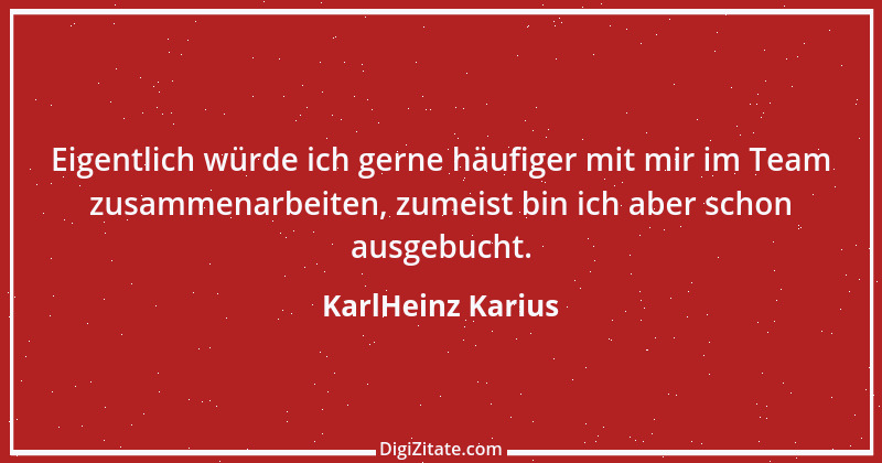 Zitat von KarlHeinz Karius 689